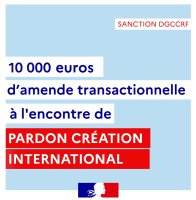 Amende transactionnelle à l'encontre de la société PARDON CRÉATION INTERNATIONAL 