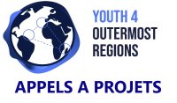 Le programme européen « Youth 4 outermost Region » (la jeunesse pour les régions ultrapériphériques), lance deux appels à projets