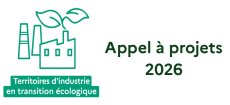 APPEL A PROJETS : Fonds vert - Territoires d'Industrie en transition écologique 2026