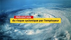 La prévention du risque cyclonique par l'employeur