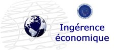 100e édition du « Flash ingérence économique » de la DGSI 